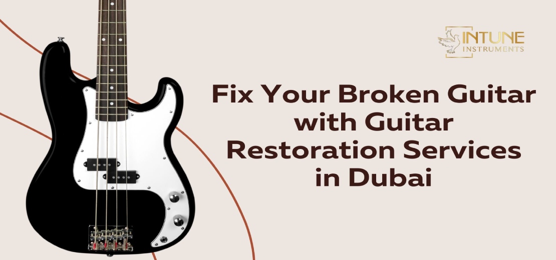 Guitar Restoration Services dubai